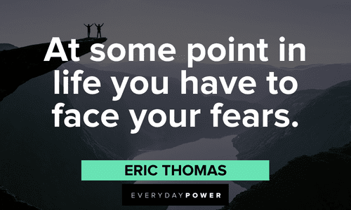 Eric Thomas Quotes about fear