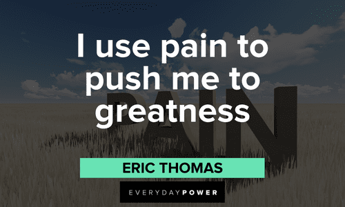 Eric Thomas Quotes about pain