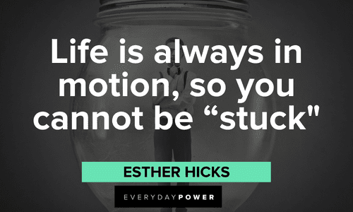 Esther Hicks Quotes about life