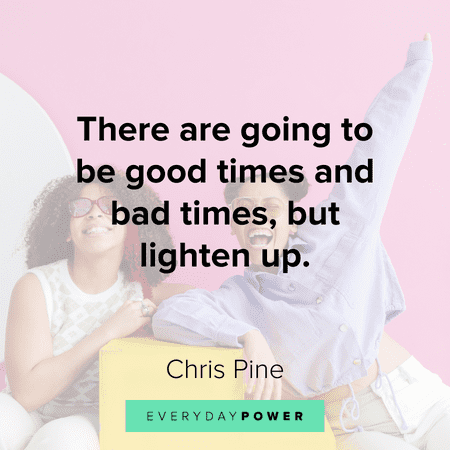 Quotes About Having Fun to lighten up