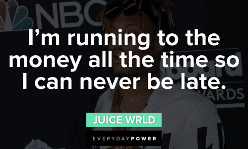 Juice WRLD quotes about money