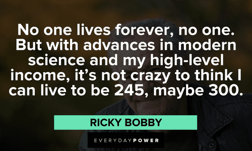 long memorable Ricky Bobby Quotes