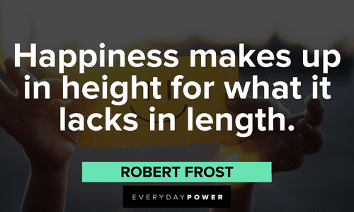 Robert Frost Quotes about happiness