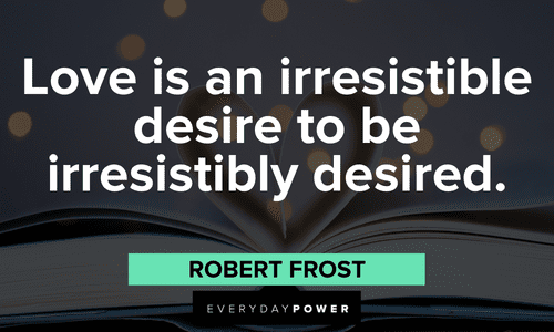 Robert Frost Quotes about love