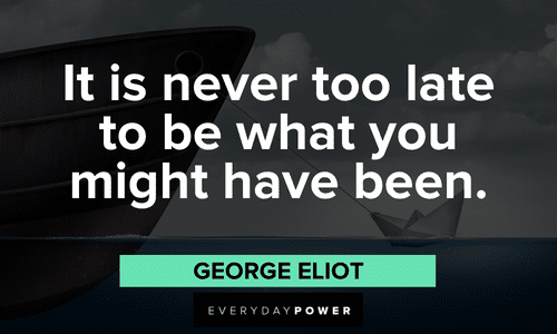 Short motivational quotes to keep you going by george eliot