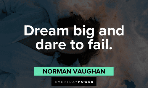 Short inspirational quotes about big dreams