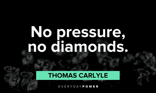Short motivational quotes about pressure by thomas carlyle
