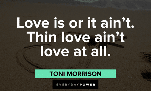 Toni Morrison Quotes about love