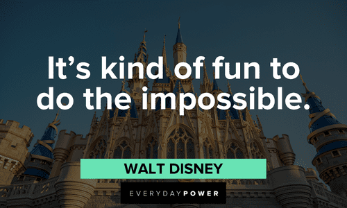 Walt Disney Quotes about doing the impossible