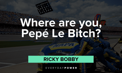 Ricky Bobby Quotes from the film
