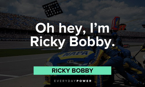 Ricky Bobby Quotes to remember
