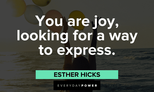 Esther Hicks Quotes about joy