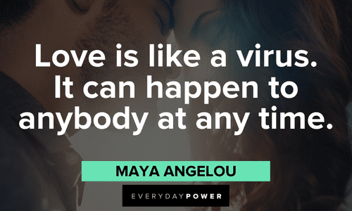 Maya Angelou Quotes about love