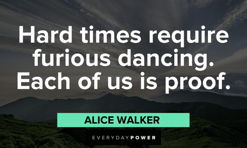 Alice Walker Quotes about hard times