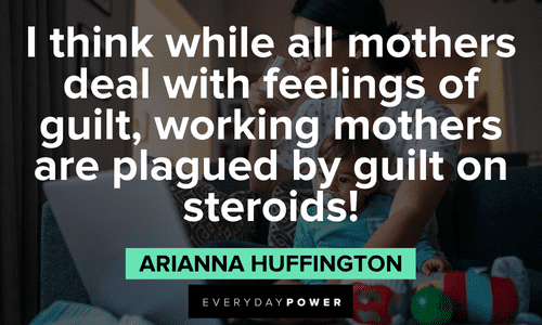 Arianna Huffington Quotes about mothers