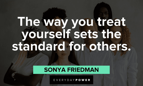 Know your worth quotes about the way you treat yourself