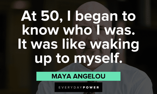 Maya Angelou Quotes about self discovery