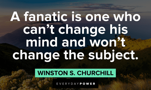 Winston Churchill Quotes about fanatics