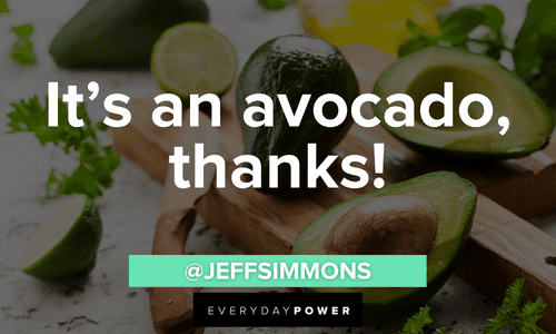 vine quotes about avocados
