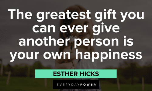 Esther Hicks Quotes about happiness