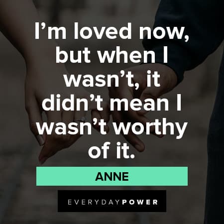 Anne With An E Quotes About Being Worthy