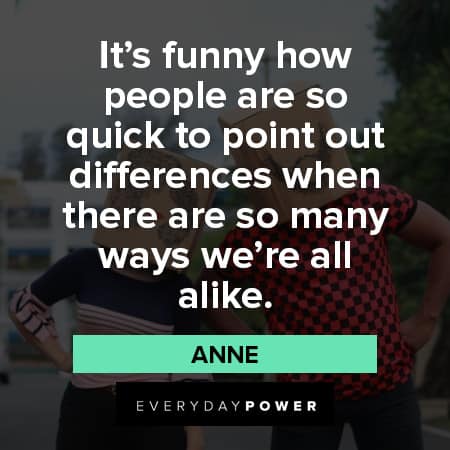 Anne With An E Quotes About Differences