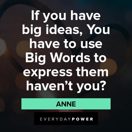 Anne With An E Quotes About Ideas