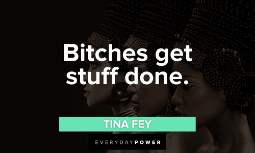 Bad bitch quotes about getting stuff done