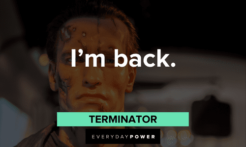 short Terminator Quotes about comebacks
