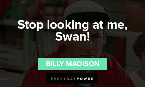 Billy Madison Quotes About Swan
