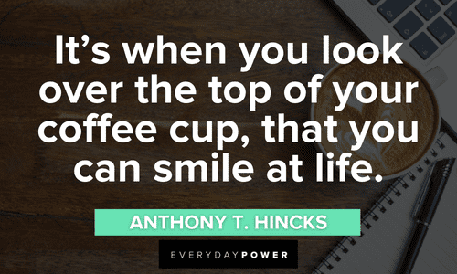 Coffee Quotes to make you smile