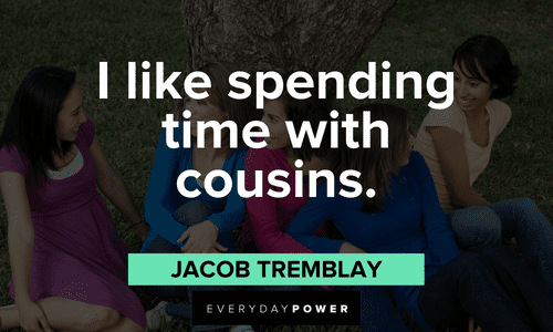 Cousin Quotes about spending time together