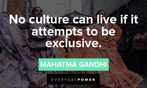 Culture Quotes About Culture Being Exclusive