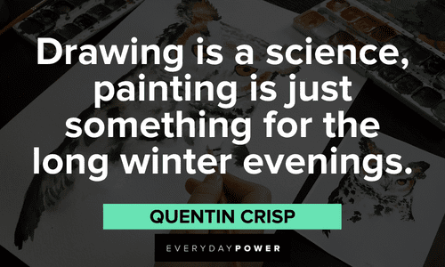 Drawing Quotes to Speak to the Artist in You | Everyday Power