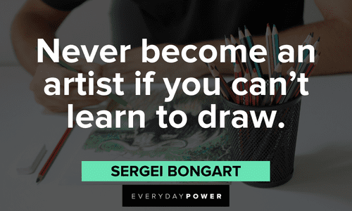 Drawing Quotes about becoming an artist