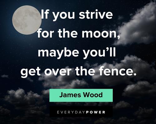 Full Moon Quotes About Ambition