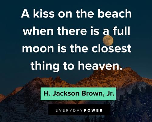 Full Moon Quotes About Beach Kissing
