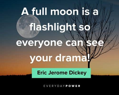 Full Moon Quotes About Drama