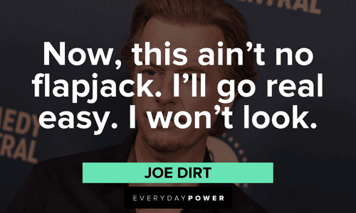 best Joe Dirt quotes that will make your day