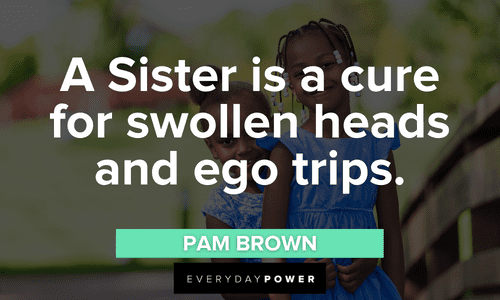 Funny Sister Quotes about ego