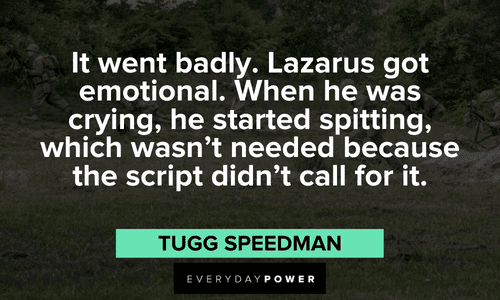 Tropic Thunder Quotes about lazarus