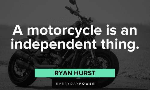 Biker quotes about independence