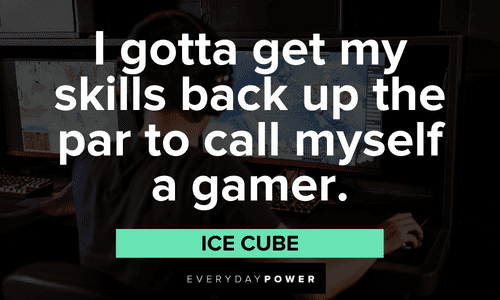 Gamer quotes about gaming skills