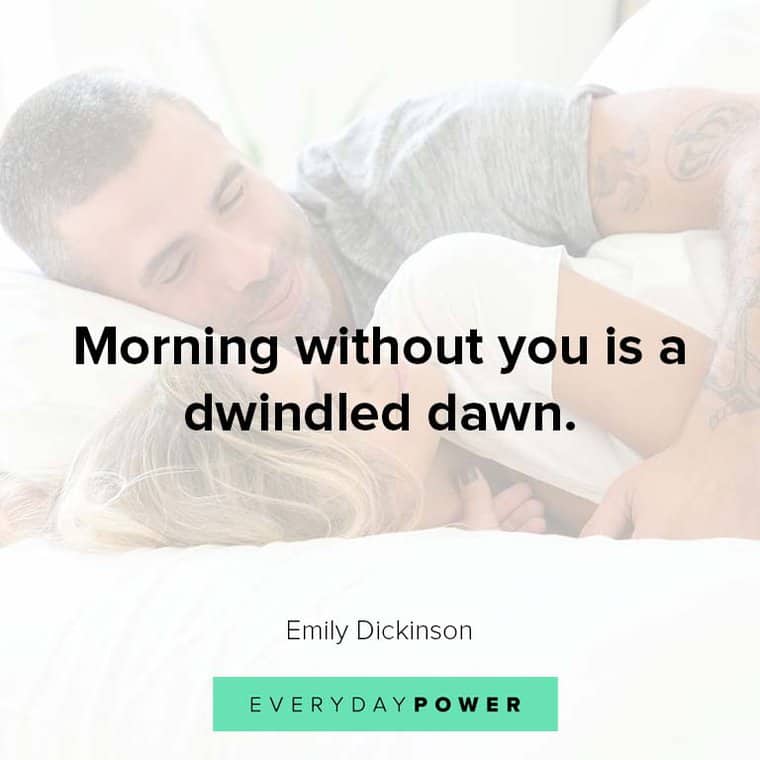 Good morning Quotes For Him To Make Him Feel Loved