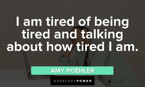 I'm Tired Quotes to Help You Keep Going | Everyday Power