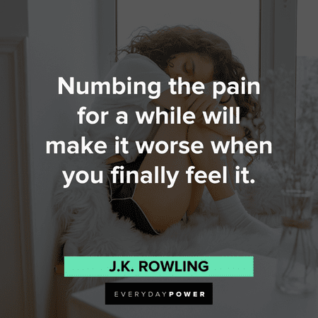 numbing the pain Pain Quotes
