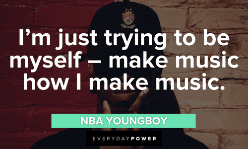 NBA YoungBoy quotes about music
