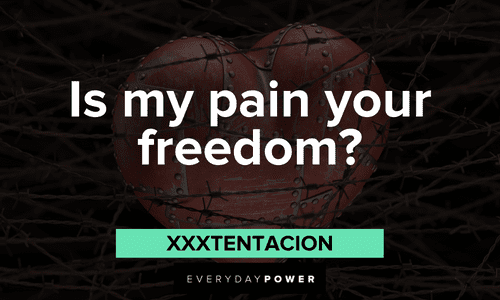 Sad XXXTENTACION quotes about pain