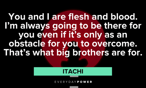 Itachi Quotes on being a bog brother