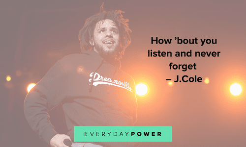 J. Cole quotes about listening